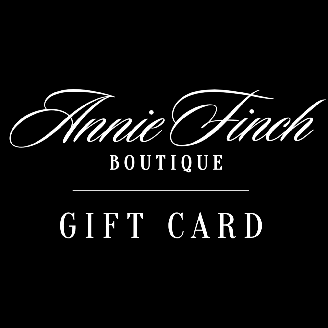 Annie Finch Boutique GIFT CARD